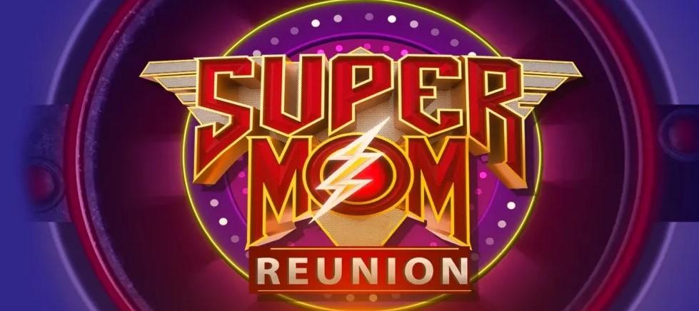 Super Mom Reunion