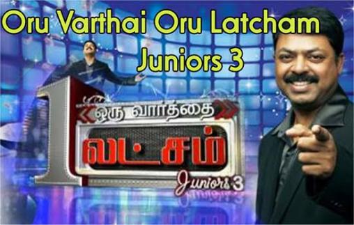 Oru Varthai Oru Latcham Juniors 3