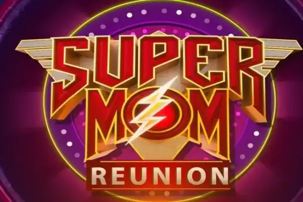 Super Mom Reunion