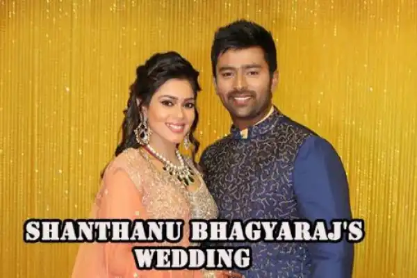 Shanthanu Bhagyaraj Wedding