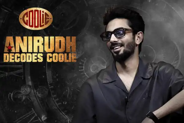 Anirudh Decodes Coolie