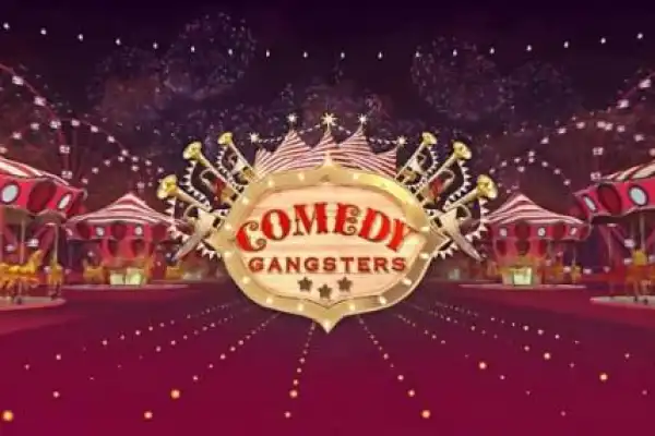 Comedy Gangsters