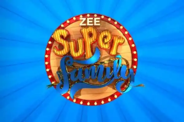 Zee Super Family